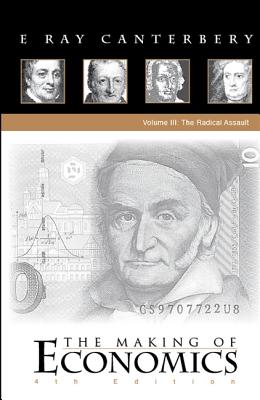Making of Economics, the (4th Edition) (in 3 Volumes) - Canterbery, E Ray