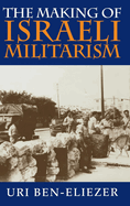 Making of Israeli Militarism