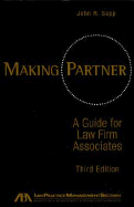Making Partner: A Guide for Law Firm Associates