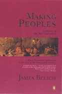 Making Peoples: A History of the New Zealanders to 1900