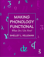 Making Phonology Functional: What Do I Do First?