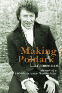 Making Poldark: Memoir of a BBC/Masterpiece Theatre Actor