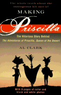 Making Priscilla: The Hilarious Story Behind the Adventures of Priscilla, Queen of the Desert