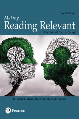 Making Reading Relevant: The Art of Connecting - Quick, Teri, and Hocevar, Diane, and Zimmer, Melissa