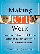 Making Rti Work: How Smart Schools Are Reforming Education Through Schoolwide Response-To-Intervention