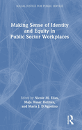 Making Sense of Identity and Equity in Public Sector Workplaces