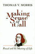 Making Sense of It All: PASCAL and the Meaning of Life