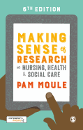 Making Sense of Research in Nursing, Health and Social Care