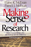 Making Sense of Research: What s Good, What s Not, and How to Tell the Difference