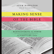 Making Sense of the Bible: Rediscovering the Power of Scripture Today