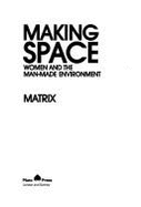 Making Space: Women and the Man-Made Environment