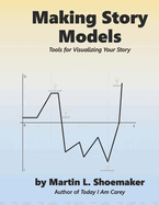 Making Story Models: Tools for Visualizing Your Story