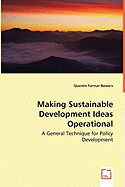 Making Sustainable Development Ideas Operational - A General Technique for Policy Development