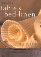 Making Table & Bed Linen - Wood, Dorothy