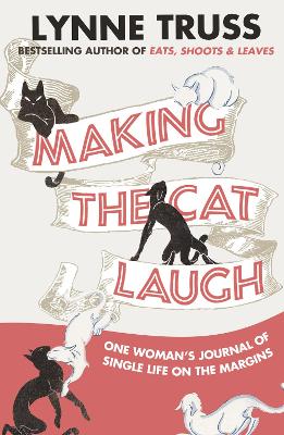 Making the Cat Laugh - Truss, Lynne