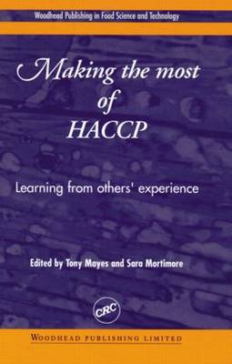 Making the Most of Haccp: Learning from Others' Experience - Mayes, Tom (Editor), and Mortimore, Sara (Editor)