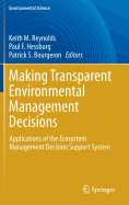 Making Transparent Environmental Management Decisions: Applications of the Ecosystem Management Decision Support System