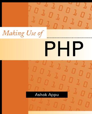 Making Use of PHP - Appu, Ashok