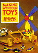 Making Wooden Toys - Blizzard, Richard E