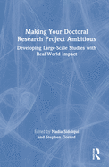 Making Your Doctoral Research Project Ambitious: Developing Large-Scale Studies with Real-World Impact