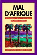 Mal D'Afrique and Stories from Other Places
