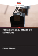 Mal?dictions, effets et solutions