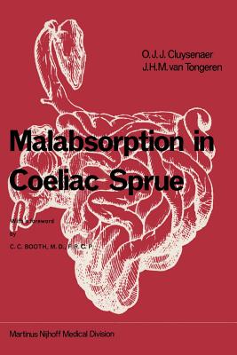Malabsorption in Coeliac Sprue - Cluysenaer, O J J, and Van Tongeren, J H M