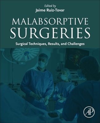 Malabsorptive Surgeries: Surgical Techniques, Results, and Challenges - Tovar, Jaime Ruiz (Editor)