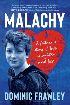 Malachy: A father's story of love, laughter and loss - Frawley, Dominic
