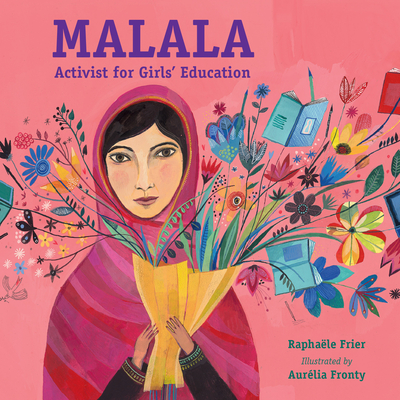 Malala: Activist for Girls' Education - Frier, Raphaele