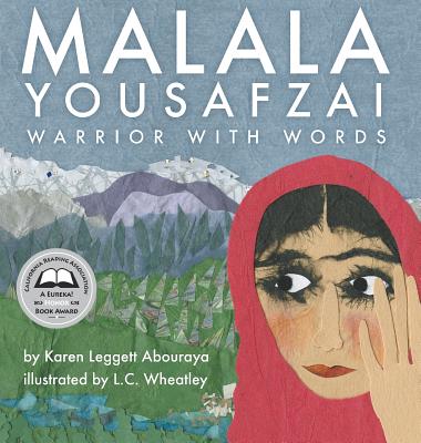Malala Yousafzai: Warrior with Words - Abouraya, Karen Leggett