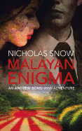 Malayan Enigma: An Andrew Bond WWII Adventure