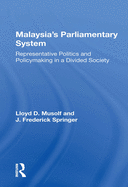 Malayasia's Parliamentary System: Representative Politics and Policymaking in a Divided Society