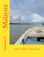 Malaysia: Johor Bahru & Kuching