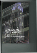 Malaysian "Bail-Outs"?: Capital Controls, Restructuring and Recovery