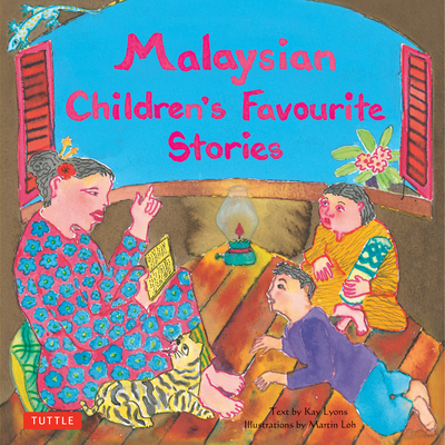 Malaysian Children's Favourite Stories - Lyons, Kay