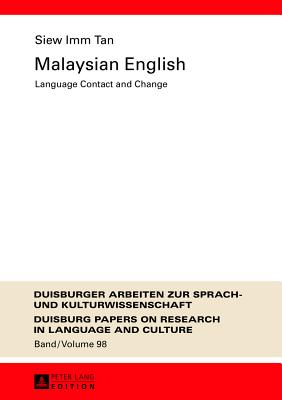 Malaysian English: Language Contact and Change - Tan, Siew Imm