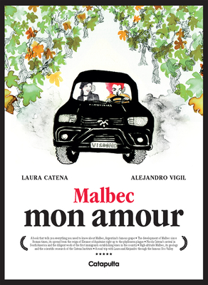 Malbec Mon Amour - Catena, Laura, and Vigil, Alejandro