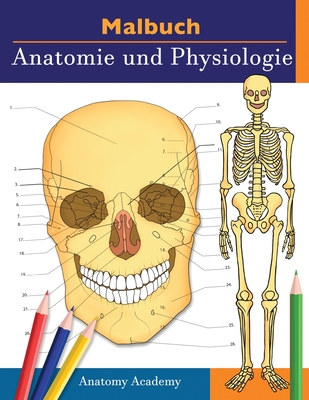 Malbuch Anatomie und Physiologie: Unglaublich detailliertes Arbeitsbuch zum Selbsttest Farbe f?r das Studium Perfektes Geschenk f?r Medizinstudenten, ?rzte, Krankenschwestern und Erwachsene - Harrison, Clement