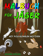 Malbuch f?r J?ger: Kinder Ausmalbuch mit tollen Jagd Motiven wie z. B. Wildtieren (Reh, Fuchs, Hirsch, Ente, Wildschwein, Hase, ...), Jagdhorn, Geweih, Spuren, Fernglas uvm.