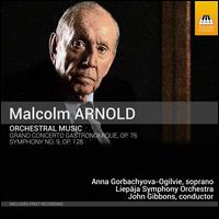 Malcolm Arnold: Orchestral Music - Anna Gorbachyova-Ogilvie (soprano); Liepaja Symphony Orchestra; John Gibbons (conductor)