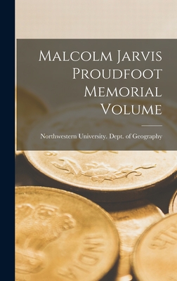 Malcolm Jarvis Proudfoot Memorial Volume - Northwestern University (Evanston, Il (Creator)