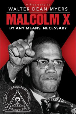 Malcolm X: By Any Means Necessary - Myers, Walter Dean