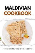 Maldivian Cookbook: Traditional Recipes from Maldives