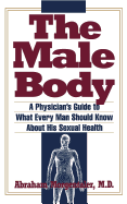 Male Body: A Physician's Guide to What Every Man Should Know about His Sexual Health