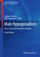 Male Hypogonadism: Basic, Clinical and Therapeutic Principles