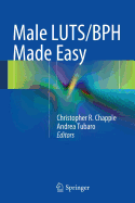 Male Luts/BPH Made Easy - Chapple, Christopher R (Editor), and Tubaro, Andrea (Editor)