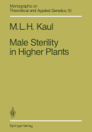 Male Sterility in Higher Plants