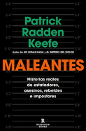Maleantes: Historias Reales de Estafadores, Asesinos, Rebeldes E Impostores / Ro Gues: True Stories of Grifters, Killers, Rebels, and Crooks