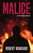 Malice: A Pete Thorsen Mystery